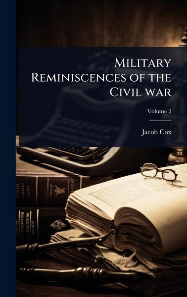 Produktbild: Military Reminiscences of the Civil war
