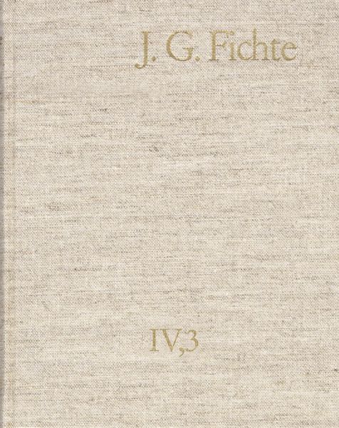 Produktbild: Johann Gottlieb Fichte: Gesamtausgabe / Reihe IV: Kollegnachschriften. Band 3: Kollegnachschriften 1794-1799