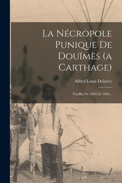 Produktbild: La N&eacute;cropole Punique De Dou&iuml;m&egrave;s (a Carthage)