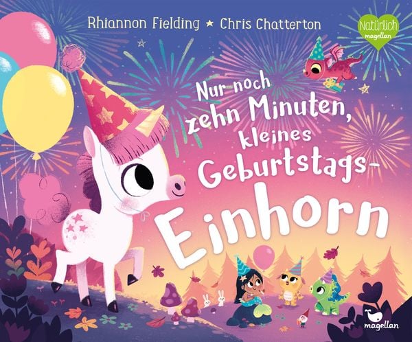Produktbild: Nur noch zehn Minuten, kleines Geburtstagseinhorn