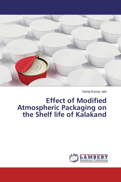 Produktbild: Effect of Modified Atmospheric Packaging on the Shelf life of Kalakand