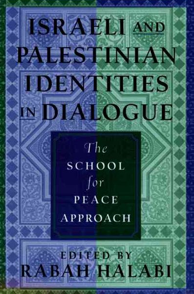 Produktbild: Israeli and Palestinian Identities in Dialogue: The School for Peace Approach
