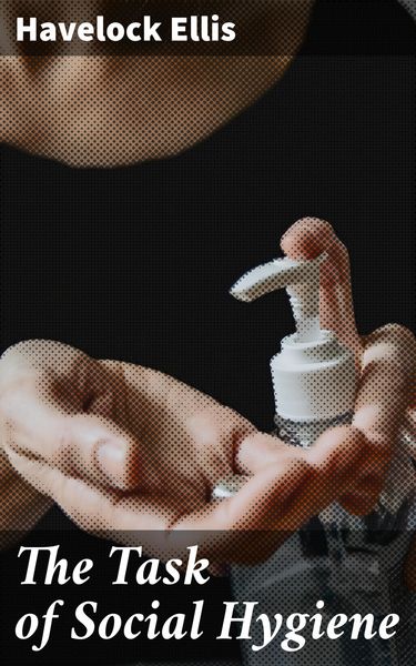 Produktbild: The Task of Social Hygiene