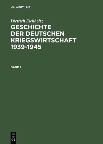 Produktbild: Geschichte der deutschen Kriegswirtschaft 1939-1945