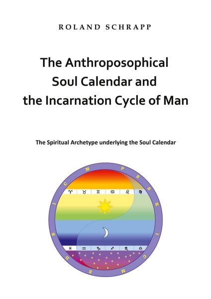 Produktbild: The Anthroposophical Soul Calendar and the Incarnation Cycle of Man