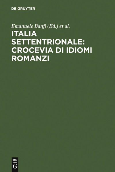 Produktbild: Italia settentrionale: crocevia di idiomi romanzi