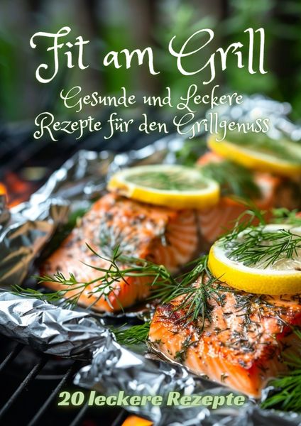 Fit am Grill, Taschenbuch von Diana Kluge, Tredition, 9783384249722