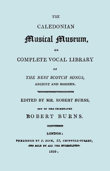 Produktbild: The Caledonian Musical Museum ... The Best Scotch Songs. (Facsimile Vol II, 1810. Circa 180 Scottish Songs).