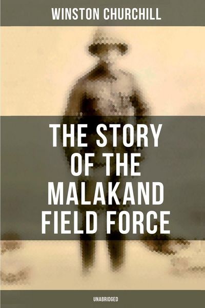 Produktbild: The Story of the Malakand Field Force (Unabridged)