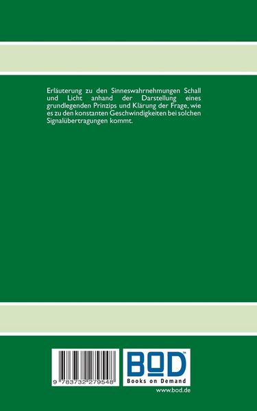Produktbild: Darstellung und Erl&auml;uterung einer universalen physikalischen Ursache anhand der Sinneswahrnehmungen Schall und Licht