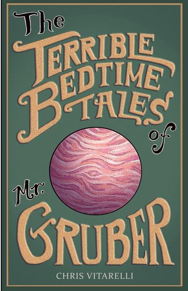 Produktbild: The Terrible Bedtime Tales of Mr. Gruber