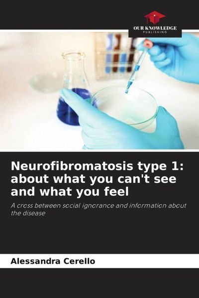 Produktbild: Neurofibromatosis type 1: about what you can't see and what you feel