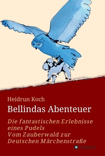 Produktbild: Bellindas Abenteuer - Die fantastischen Erlebnisse eines Pudels