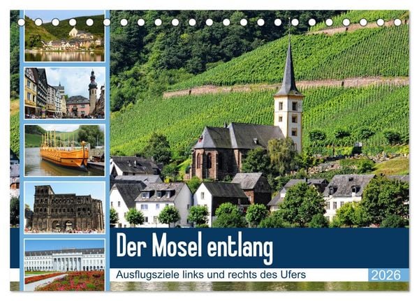 Produktbild: Der Mosel entlang - Ausflugsziele links und rechts des Ufers (Tischkalender 2026 DIN A5 quer), CALVENDO Monatskalender