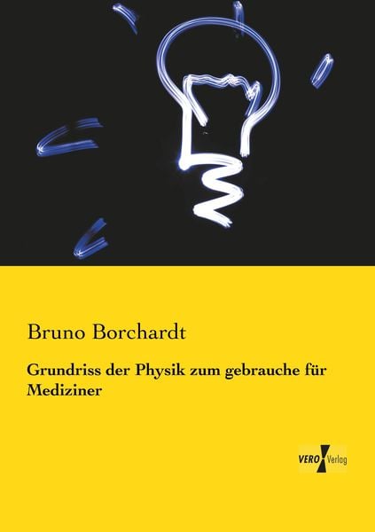 Produktbild: Grundriss der Physik zum gebrauche f&uuml;r Mediziner