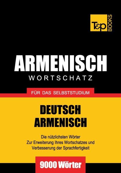 Produktbild: Wortschatz Deutsch-Armenisch f&uuml;r das Selbststudium - 9000 W&ouml;rter
