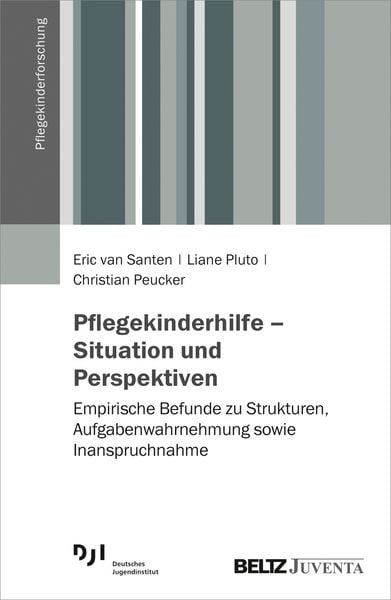Pflegekinderhilfe – Situation und Perspektiven, Taschenbuch von Eric van Santen,Liane Pluto,Christian Peucker, Juventa Verlag ein Imprint der Beltz