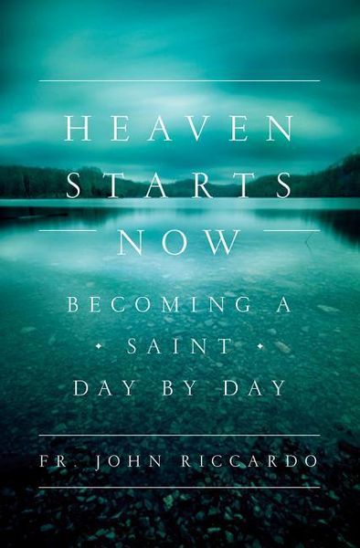 Produktbild: Heaven Starts Now: Becoming a Saint Day by Day