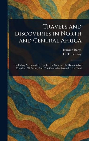 Produktbild: Travels and Discoveries in North and Central Africa