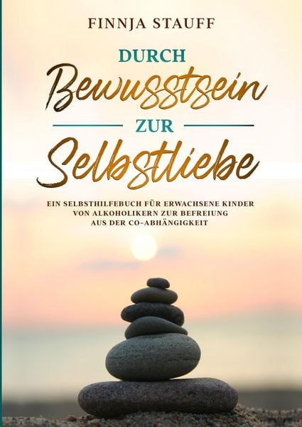 Produktbild: Durch Bewusstsein zur Selbstliebe