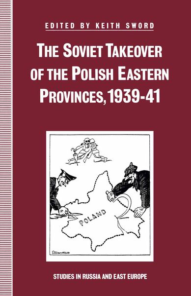 Produktbild: The Soviet Takeover of the Polish Eastern Provinces, 1939&ndash;41