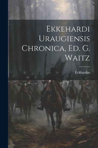 Produktbild: Ekkehardi Uraugiensis Chronica, Ed. G. Waitz