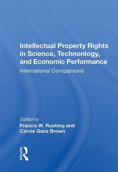 Produktbild: "Intellectual Property Rights in Science, Technology, and Economic Performance"