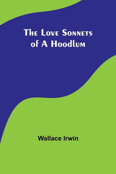Produktbild: The Love Sonnets of a Hoodlum