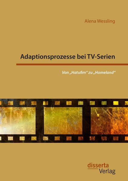 Produktbild: Adaptionsprozesse bei TV-Serien: Von "Hatufim" zu "Homeland"