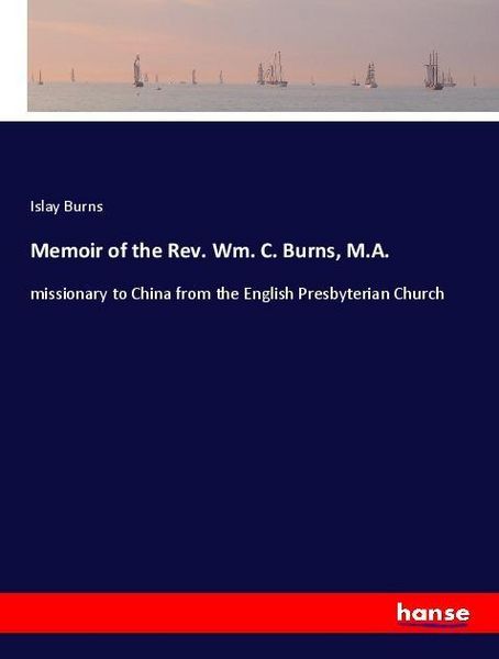Produktbild: Memoir of the Rev. Wm. C. Burns, M.A.