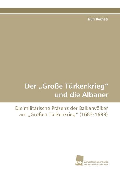 Produktbild: Der "Gro&szlig;e T&uuml;rkenkrieg" und die Albaner