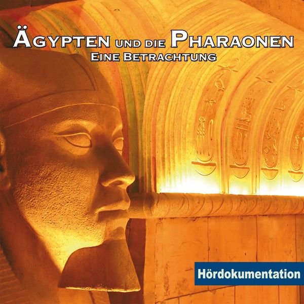 Produktbild: &Auml;gypten & Die Pharaonen - H&ouml;rdokumentation
