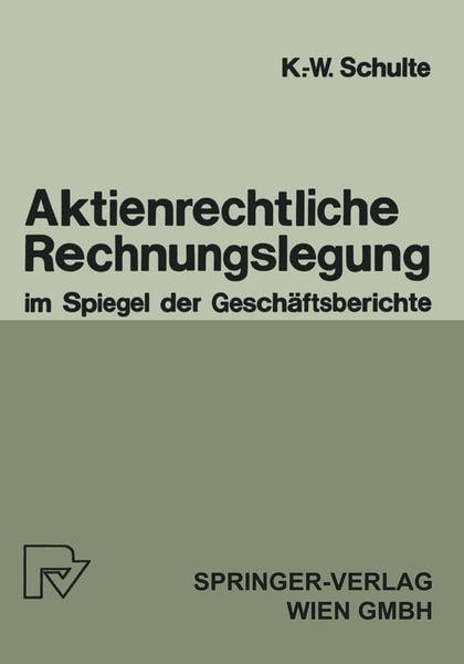 Aktienrechtliche Rechnungslegung im Spiegel der Geschäftsberichte