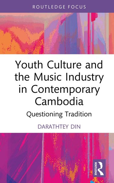 Produktbild: Youth Culture and the Music Industry in Contemporary Cambodia