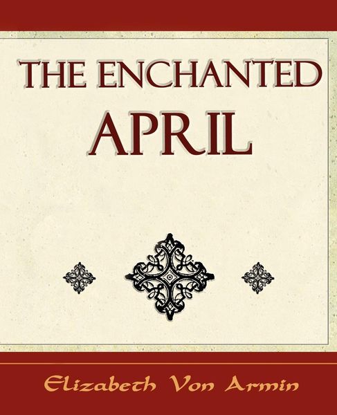 Produktbild: The Enchanted April - Elizabeth Von Armin