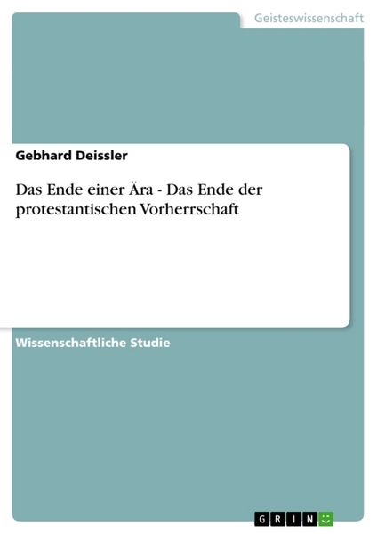 Produktbild: Das Ende einer &Auml;ra - Das Ende der protestantischen Vorherrschaft