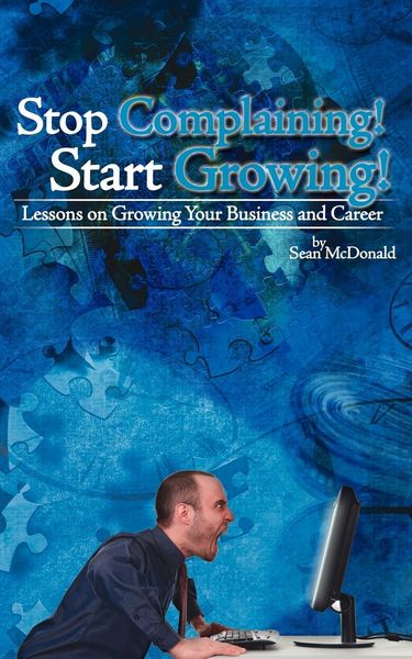 Produktbild: Stop Complaining! Start Growing!