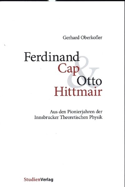 Ferdinand Cap und Otto Hittmair