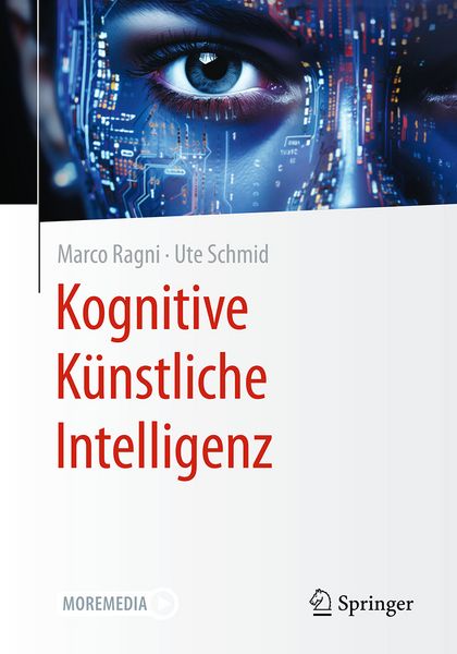 Kognitive Künstliche Intelligenz, Taschenbuch von Marco Ragni , Ute Schmid, Springer Berlin, 9783662694978