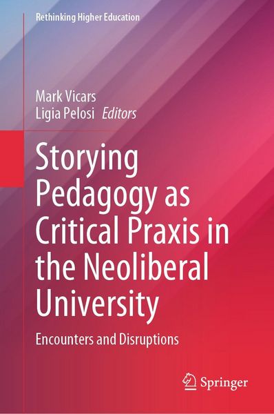 Produktbild: Storying Pedagogy as Critical Praxis in the Neoliberal University