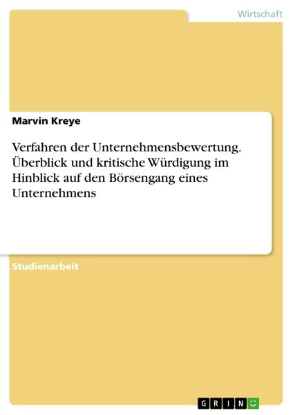 Produktbild: Verfahren der Unternehmensbewertung. &Uuml;berblick und kritische W&uuml;rdigung im Hinblick auf den B&ouml;rsengang eines Unternehmens