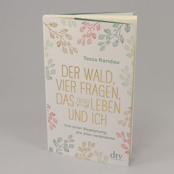 Produktbild: Der Wald, vier Fragen, das Leben und ich Von einer Begegnung, die alles ver&auml;nderte