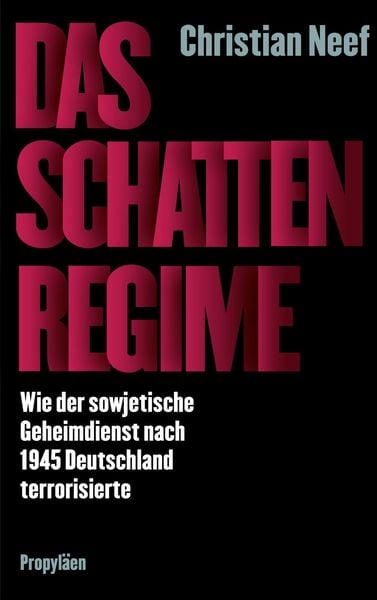 Das Schattenregime, Gebundene Ausgabe von Christian Neef, Propyläen, 9783549100776