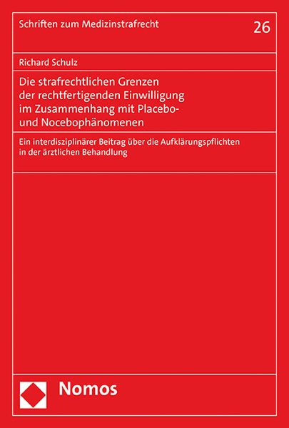 Produktbild: Die strafrechtlichen Grenzen der rechtfertigenden Einwilligung im Zusammenhang mit Placebo- und Noceboph&auml;nomenen