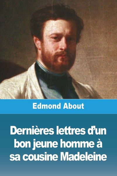 Produktbild: Derni&egrave;res lettres d'un bon jeune homme &agrave; sa cousine Madeleine