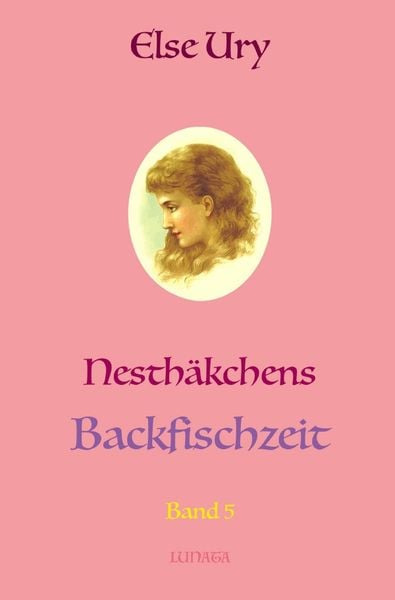 Nesthäkchen / Nesthäkchens Backfischzeit, Taschenbuch von Else Ury, Epubli, 9783750297579