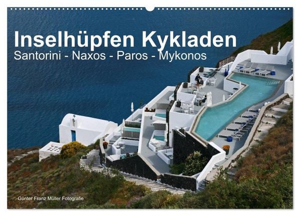 Inselhüpfen Kykladen Santorini - Naxos - Paros - Mykonos (Wandkalender 2026 DIN A2 quer), CALVENDO Monatskalender