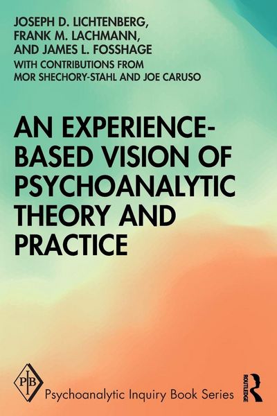 Produktbild: An Experience-based Vision of Psychoanalytic Theory and Practice