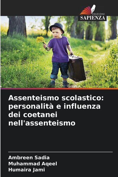Produktbild: Assenteismo scolastico: personalit&agrave; e influenza dei coetanei nell'assenteismo
