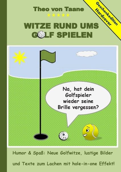 Geschenkausgabe Hardcover: Humor & Spaß - Witze rund ums Golf spielen, lustige Bilder und Texte zum Lachen mit hole-in-o